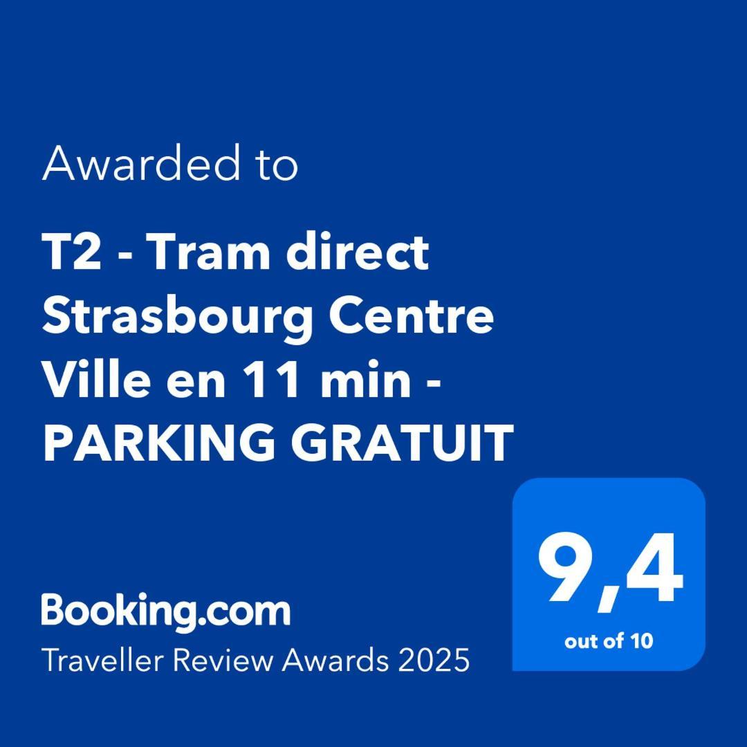 T2 - Tram Direct Strasbourg Centre Ville En 11 Min - Parking Gratuit Schiltigheim Εξωτερικό φωτογραφία